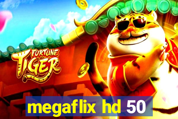 megaflix hd 50